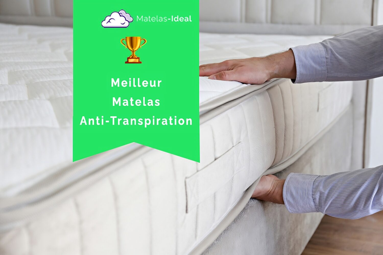 Matelas anti transpiration Les 11 meilleurs modèles à ne pas rater